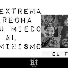 La extrema derecha y su miedo al feminismo - El Foco - En la Frontera, 11 de febrero de 2021
