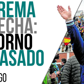 Extrema derecha: retorno al pasado - Monólogo - En la Frontera, 26 de abril de 2021