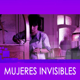 Mujeres invisibles - Monólogo - En la Frontera, 26 de marzo de 2020