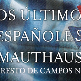 Trailer del documental "Los últimos españoles de Mauthausen"