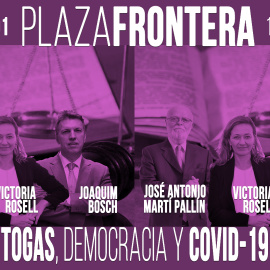 Juan Carlos Monedero, José Antonio Martí Pallín, Victoria Rosell y Joaquim Bosch - Plaza Frontera - Togas, democracia y covid-19
