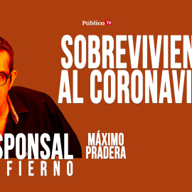 Corresponsal en el Infierno - Máximo Pradera: sobreviviendo al coronavirus - En la Frontera, 5 de mayo de 2020