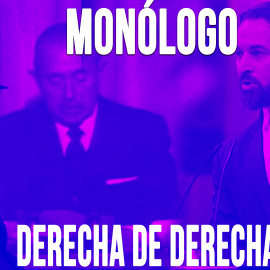 Derecha de derechas - Monólogo - En la Frontera, 6 de mayo de 2020
