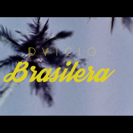 DVICIO lanza su nuevo tema 'Brasileira'