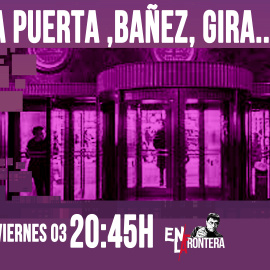 Juan Carlos Monedero: Gira la puerta, Báñez, gira... En la Frontera - 3 de abril de 2020