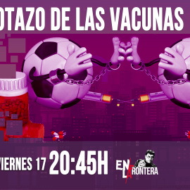 Juan Carlos Monedero y el pelotazo de las vacunas 'En la Frontera' - 17 de abril de 2020