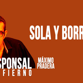 Corresponsal en el Infierno - Máximo Pradera: 'sola y borracha' - En la Frontera, 19 de mayo de 2020