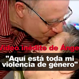 "Aquí está toda mi violencia de género": el inédito vídeo de Ángel Hernández