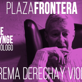 Juan Carlos Monedero y Jorge Verstrynge: extrema derecha y violencia - Plaza Frontera, 19 de junio de 2020