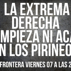 La extrema derecha ni empieza ni acaba en los Pirineos