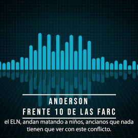 El lamento de Anderson, ex miembro de las FARC : "No matemos gente que no tiene nada que ver en este conflicto"