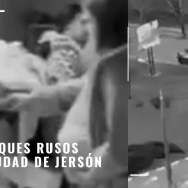 VÍDEO | Los ataques rusos a la ciudad de Jersón