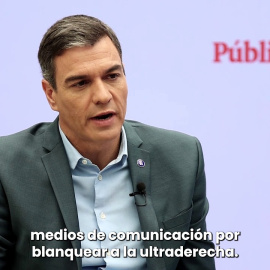 Pedro Sánchez: "Hay mucha responsabilidad en determinados medios de comunicación por blanquear a la ultraderecha"
