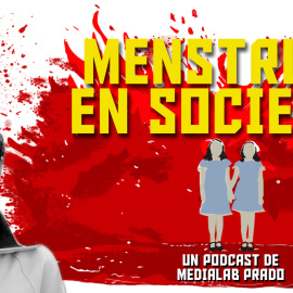 Menstruar en sociedad | Episodio 7: Infancia, adolescencia y menstruación, con Diana Eguía