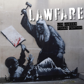 Lawfare. Los jueces toman partido