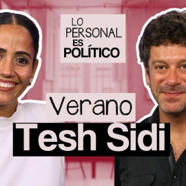 Capítulo 16: VERANO, con TESH SIDI | Lo Personal Es Político