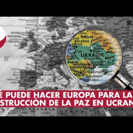 ¿Qué puede hacer Europa para la construcción de la paz en Ucrania?: el acto organizado por 'Público'