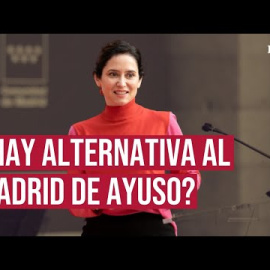 Del Madrid del relato al Madrid real: un debate que plantea alternativas al PP de Ayuso