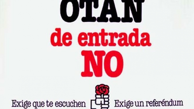 La campaña del PSOE contra la entrada de España en la OTAN.