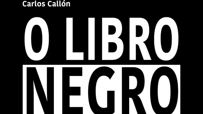 'O libro negro da lingua galega' (Xerais), de Carlos Callón.