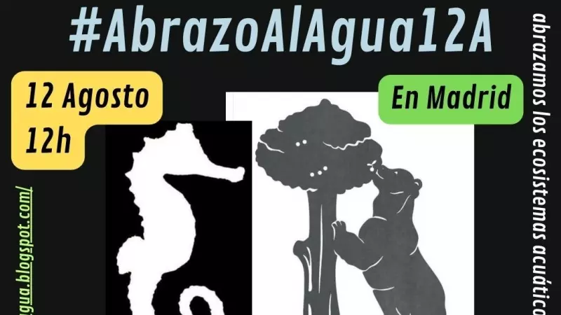Cartel de la convocatoria de la cadena humana 'Abrazo al agua', previsto para este viernes, 12 de agosto, en Madrid.