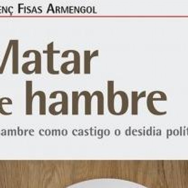 Portada del llibre 'Matar de hambre'.