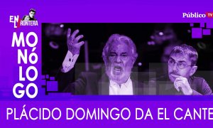 Monólogo: Plácido Domingo da el cante - En La Frontera, 25 de Febrero de 2020