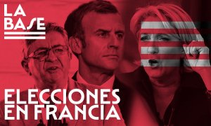 La Base #40: Elecciones en Francia: Macron y Le Pen, a la segunda vuelta