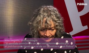 Rita Segato, antropóloga:  "El sentido común de un juez está formateado por  el patriarcado igual que el de un carnicero o un físico"