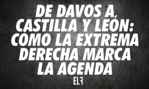 De Davos a Castilla y León: Cómo la extrema derecha marca la agenda - #EnLaFrontera638