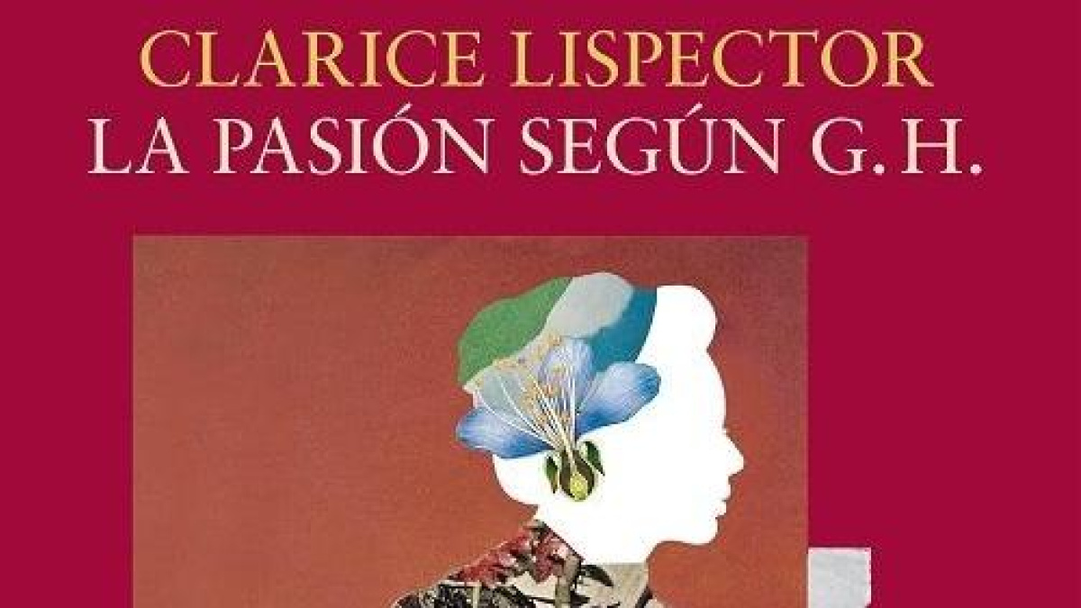 G.H de Clarice Lispector: "¿Vivimos realmente o sobrevivimos?"