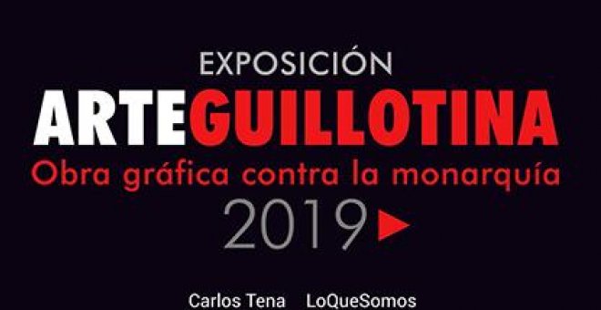 La exposición antimonárquica 'ArteGuillotina', recopilada en un catálogo