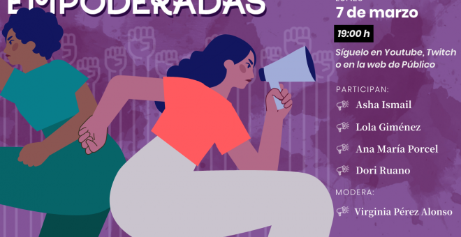 'Público' organiza 'Empoderadas', un coloquio en la antesala del 8M con mujeres que lograron sus metas