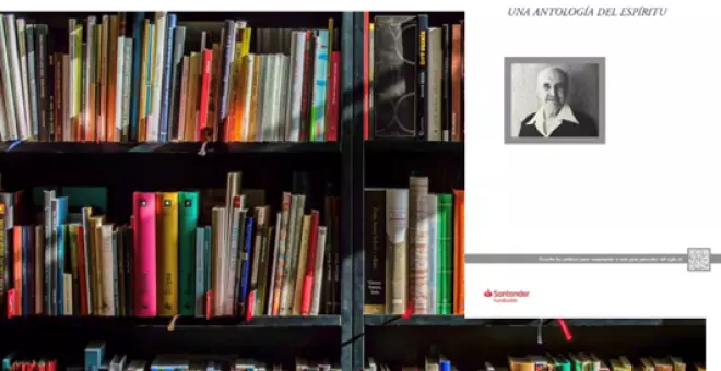 ‘Una antología del espíritu’: el nuevo volumen de la colección literaria de Fundación Santander