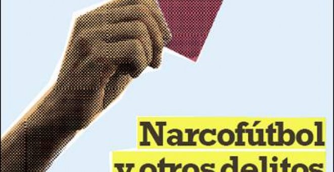 Narcofútbol y otros delitos de pelotas