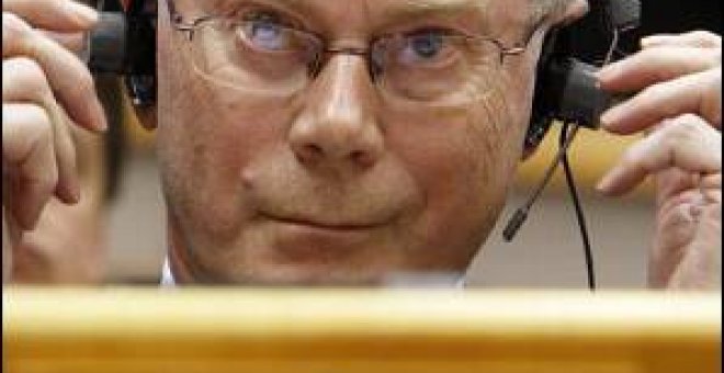 Un eurodiputado a Van Rompuy: "Tiene usted el carisma de un trapo mojado"