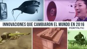 10 innovaciones alucinantes que mejoraron el mundo en 2016