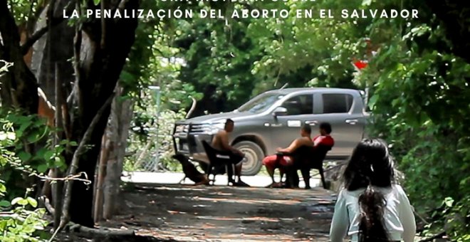 El veto absoluto al aborto en El Salvador como violencia de Estado