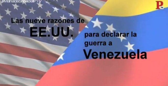¿Cuáles serían las razones de EE.UU. para declarar la guerra a Venezuela?