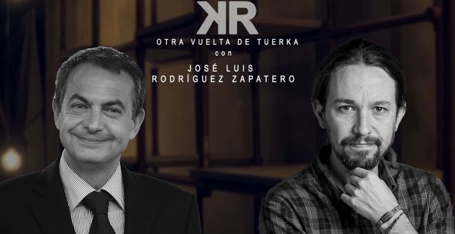 Otra Vuelta de Tuerka - José Luis Rodríguez Zapatero