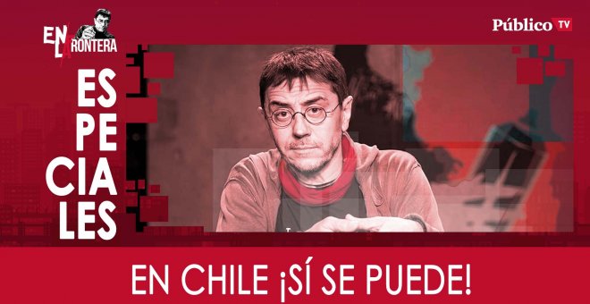 En chile ¡Sí se puede! - En La Frontera, 27 de Enero de 2020