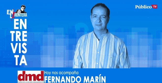 Entrevista a Fernando Marín - En La Frontera, 10 de Febrero de 2020