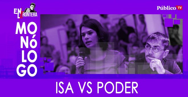 Monólogo: Isa vs Poder - En La Frontera, 11 de Febrero de 2020