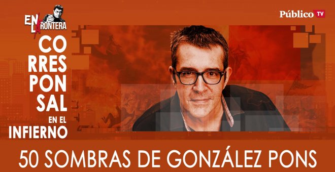 Máximo Pradera y las 50 sombras de González Pons - En la Forntera, 18 de febrero de 2020
