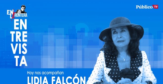 Entrevista a Lidia Falcón - En la Frontera, 27 de Febrero de 2020