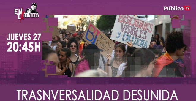 Juan Carlos Monedero y la Transversalidad desunida - En la Frontera, 27 de Febrero de 2020