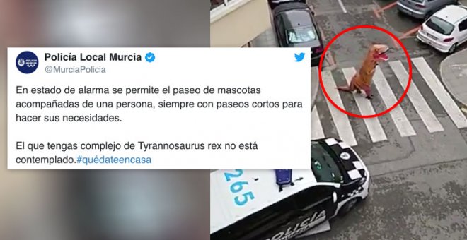 La Policía Local intercepta 'un T-Rex' en las calles de Murcia y recuerda a la gente que se quede en casa