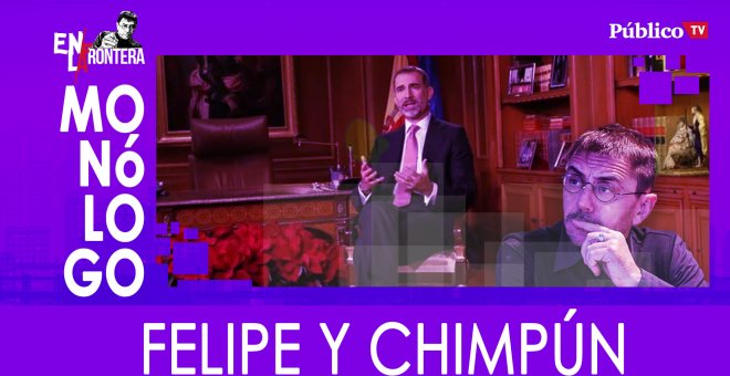 Felipe y chimpún - Monólogo - En la Frontera, 17 de marzo de 2020