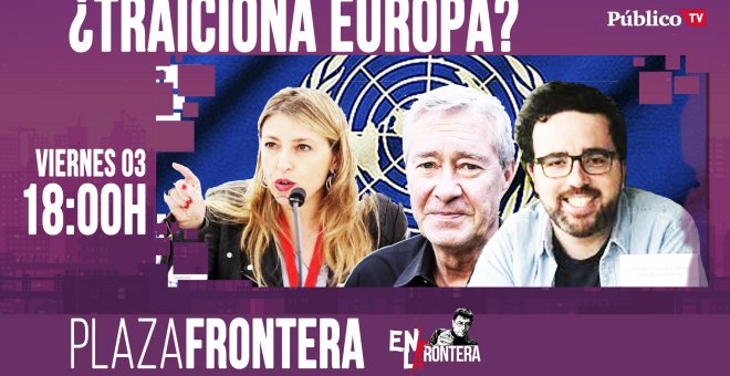 Juan Carlos Monedero y Plaza Frontera: ¿Traiciona Europa?