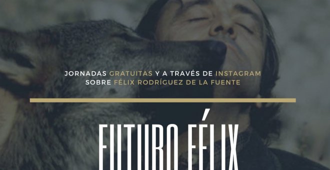 'Futuro Félix', unas jornadas científicas gratuitas en homenaje a Félix Rodríguez de la Fuente